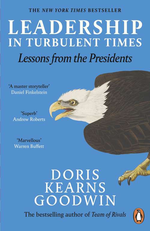Book cover of Leadership in Turbulent Times: Lessons from the Presidents