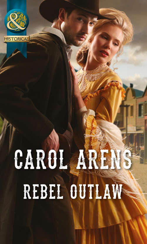Book cover of Rebel Outlaw: Rebel Outlaw The Scarlet Gown Betrayed, Betrothed And Bedded (ePub First edition) (Mills And Boon Historical Ser.)