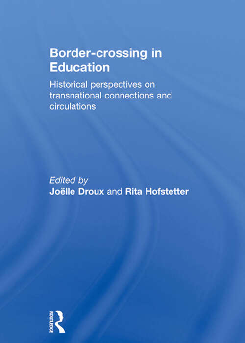 Book cover of Border-crossing in Education: Historical perspectives on transnational connections and circulations