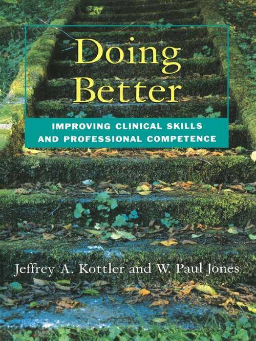 Book cover of Doing Better: Improving Clinical Skills and Professional Competence