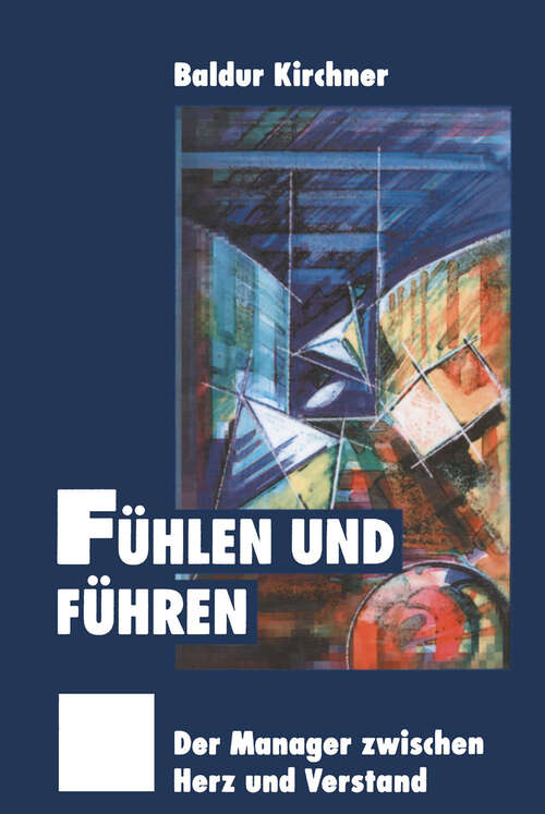 Book cover of Fühlen und Führen: Der Manager zwischen Herz und Verstand (1996)