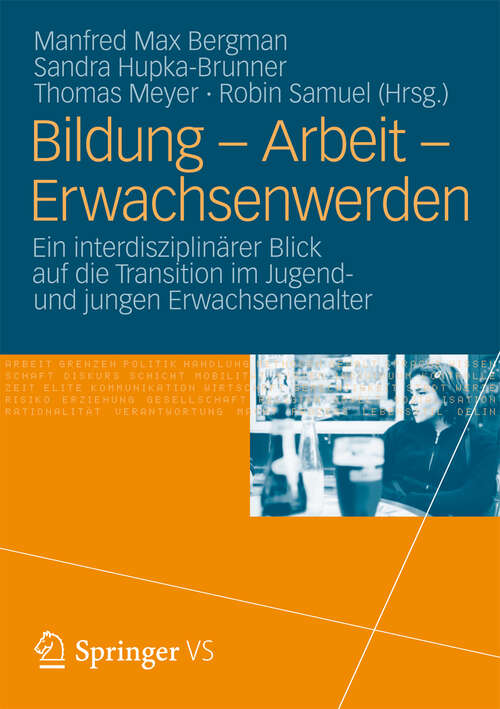 Book cover of Bildung – Arbeit – Erwachsenwerden: Ein interdisziplinärer Blick auf die Transition im Jugend und jungen Erwachsenenalter (2012)