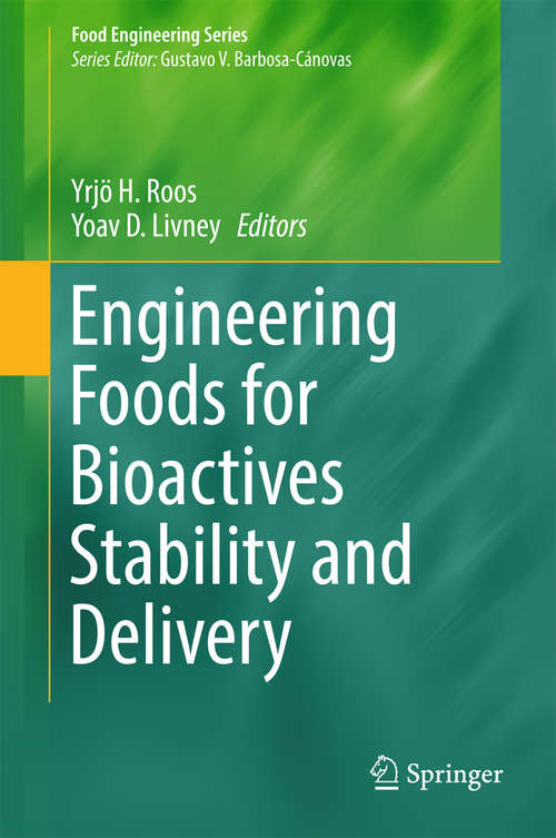 Book cover of Engineering Foods for Bioactives Stability and Delivery (Food Engineering Series)
