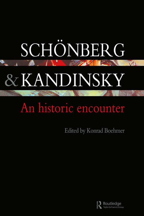 Book cover of Schonberg and Kandinsky: An Historic Encounter (Contemporary Music Studies)
