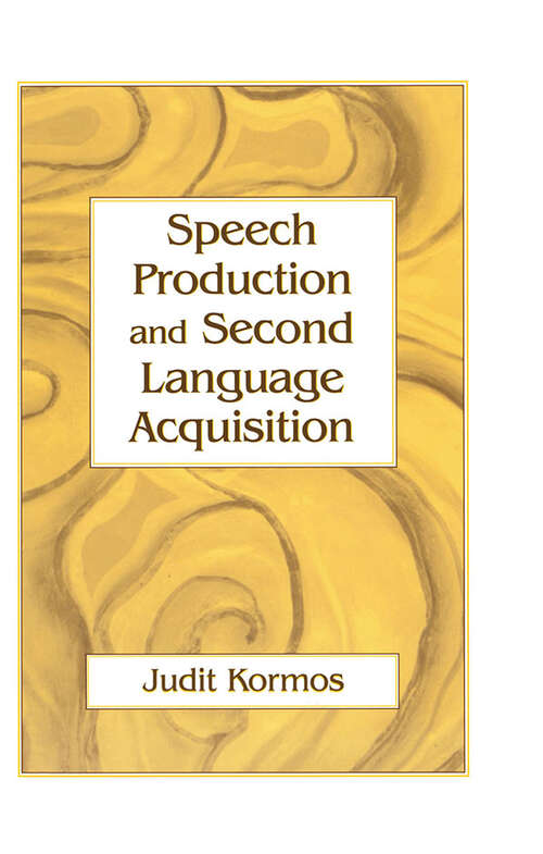 Book cover of Speech Production and Second Language Acquisition (Cognitive Science and Second Language Acquisition Series)