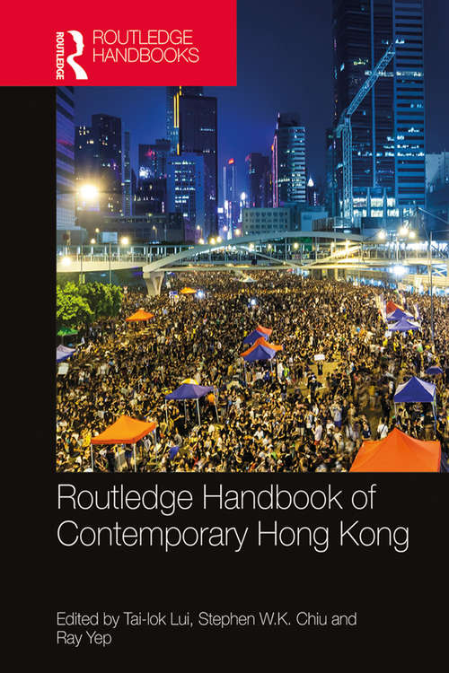 Book cover of Routledge Handbook of Contemporary Hong Kong