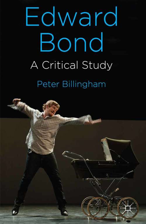 Book cover of Edward Bond: A Critical Study (2014)