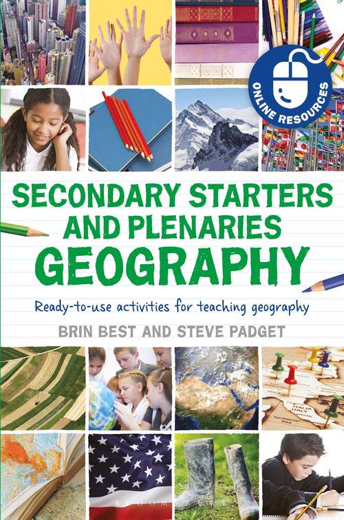 Book cover of Secondary Starters and Plenaries: Ready-to-use activities for teaching geography (Classroom Starters and Plenaries)