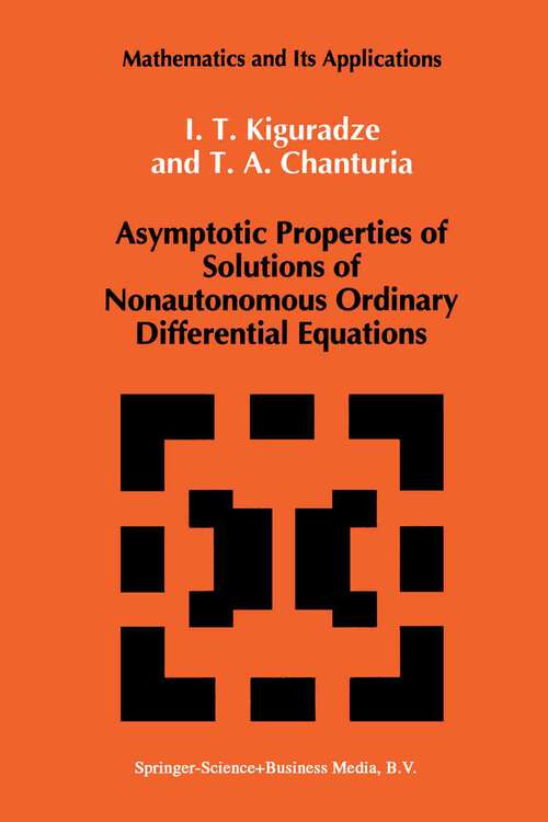 Book cover of Asymptotic Properties of Solutions of Nonautonomous Ordinary Differential Equations (1993) (Mathematics and its Applications #89)