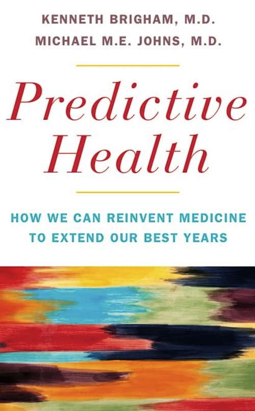 Book cover of Predictive Health: How We Can Reinvent Medicine to Extend Our Best Years