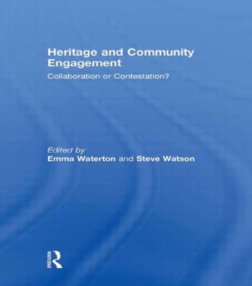 Book cover of Heritage And Community Engagement: Collaboration Or Contestation?