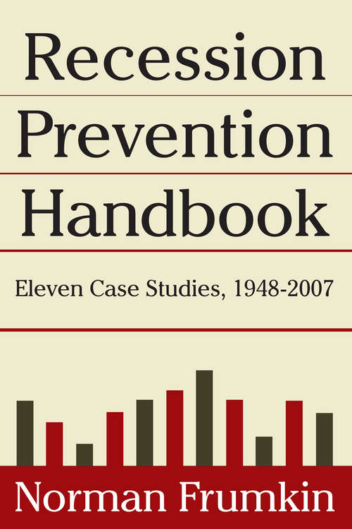 Book cover of Recession Prevention Handbook: Eleven Case Studies 1948-2007