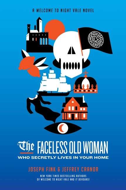 Book cover of The Faceless Old Woman Who Secretly Lives in Your Home: A Welcome To Night Vale Novel (Welcome To Night Vale Ser. #3)