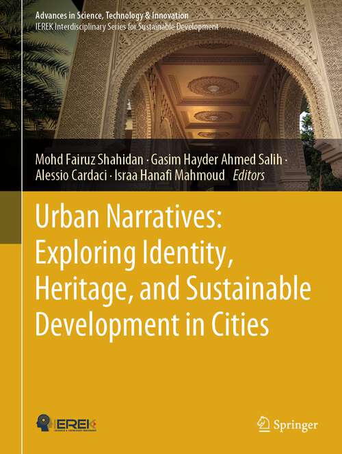 Book cover of Urban Narratives: Exploring Identity, Heritage, and Sustainable Development in Cities (2024) (Advances in Science, Technology & Innovation)