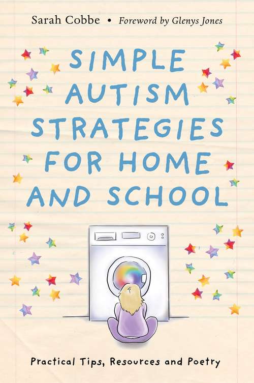 Book cover of Simple Autism Strategies for Home and School: Practical Tips, Resources and Poetry