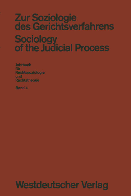 Book cover of Zur Soziologie des Gerichtsverfahrens (Sociology of the Judicial Process) (1976) (Jahrbuch für Rechtssoziologie und Rechtstheorie #4)
