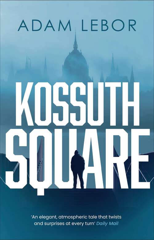 Book cover of Kossuth Square (Danube Blues #2)