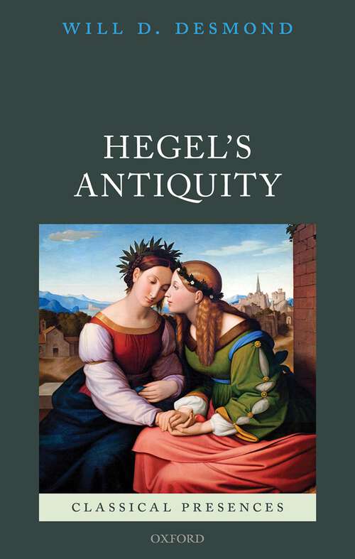 Book cover of Hegel's Antiquity (Classical Presences)