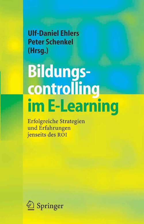 Book cover of Bildungscontrolling im E-Learning: Erfolgreiche Strategien und Erfahrungen jenseits des ROI (2005)