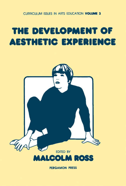 Book cover of The Development of Aesthetic Experience: Curriculum Issues in Arts Education