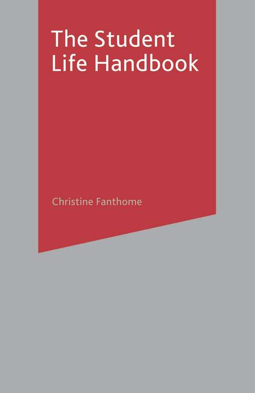 Book cover of The Student Life Handbook (1st ed. 2005) (Macmillan Study Skills)