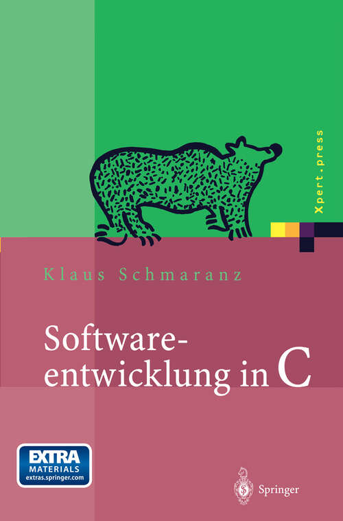 Book cover of Softwareentwicklung in C: Mit 14 Abbildungen und CD-ROM (2002) (Xpert.press)