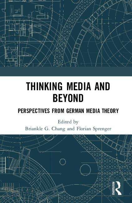 Book cover of Thinking Media And Beyond: Perspectives From German Media Theory (PDF)