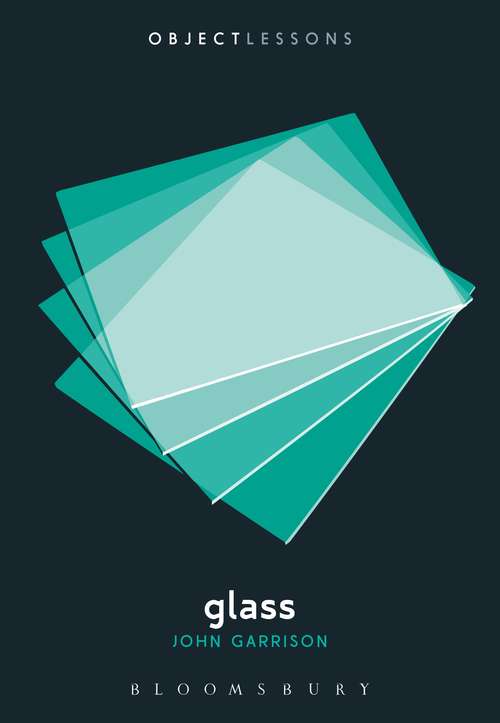 Book cover of Glass (Object Lessons)