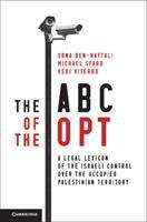 Book cover of The ABC of the Opt: A Legal Lexicon of the Israeli Control over the Occupied Palestinian Territory (PDF)