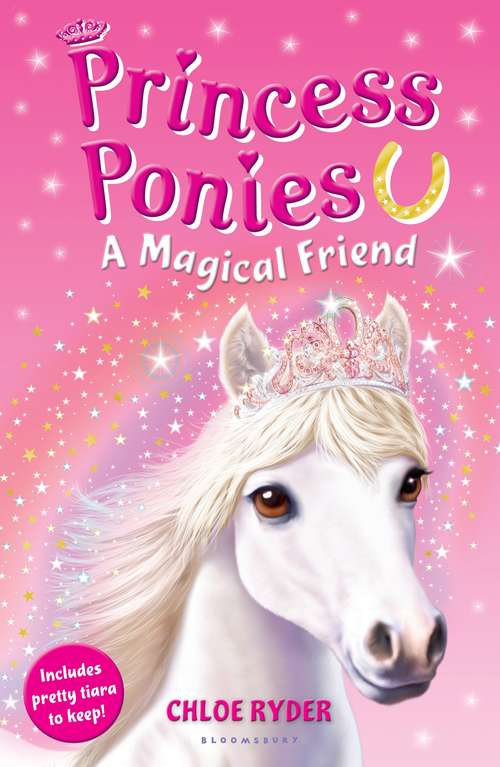Book cover of Princess Ponies 1: A Magical Friend, A Dream Come True, And The Special Secret (Princess Ponies)