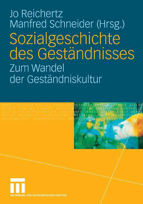 Book cover of Sozialgeschichte des Geständnisses: Zum Wandel der Geständniskultur (2007)