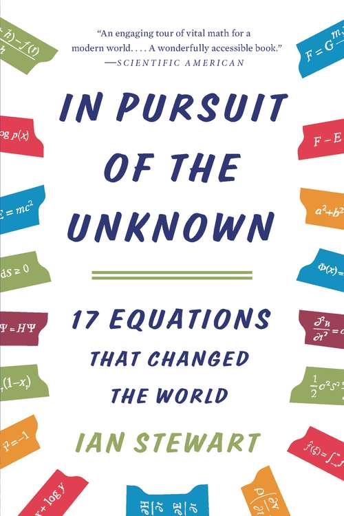 Book cover of In Pursuit of the Unknown: 17 Equations That Changed the World