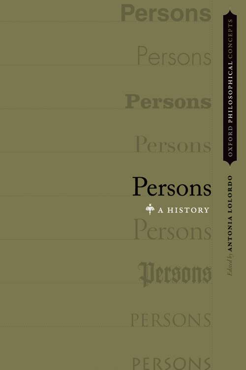 Book cover of Persons: A History (Oxford Philosophical Concepts)