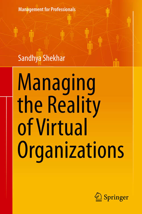 Book cover of Managing the Reality of Virtual Organizations (1st ed. 2016) (Management for Professionals)