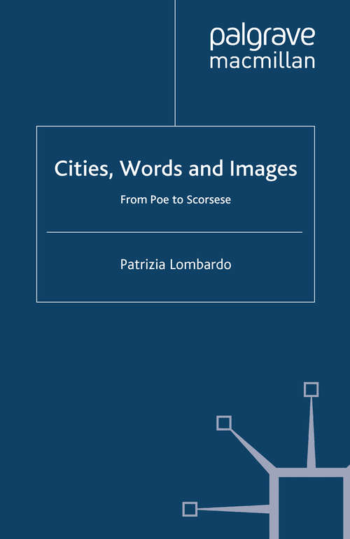 Book cover of Cities, Words and Images: From Poe to Scorsese (2003) (Language, Discourse, Society)