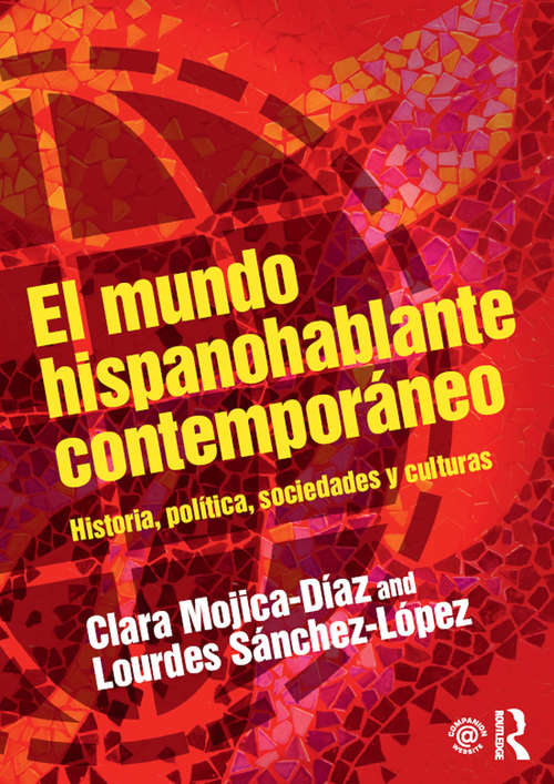 Book cover of El mundo hispanohablante contemporáneo: Historia, política, sociedades y culturas