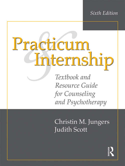 Book cover of Practicum and Internship: Textbook and Resource Guide for Counseling and Psychotherapy (6)
