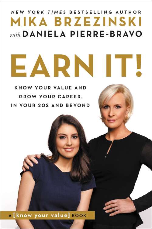 Book cover of Earn It!: Know Your Value and Grow Your Career, in Your 20s and Beyond