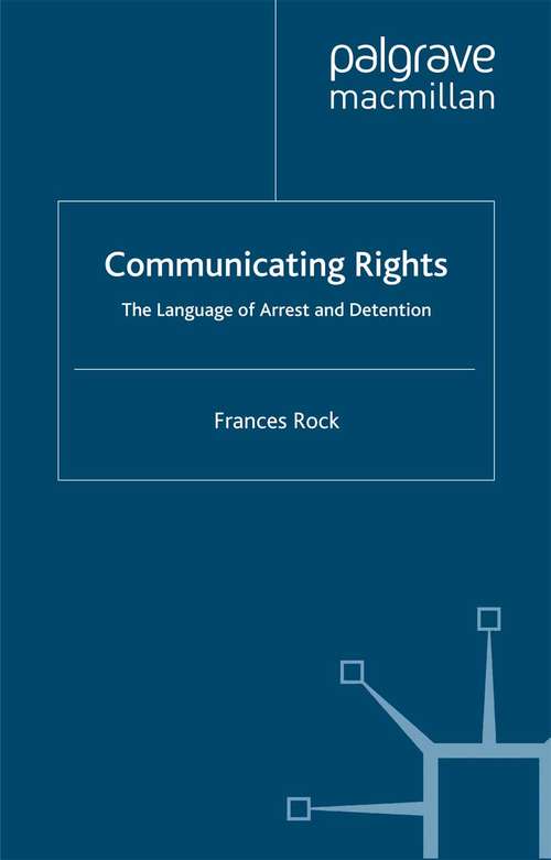 Book cover of Communicating Rights: The Language of Arrest and Detention (2007)