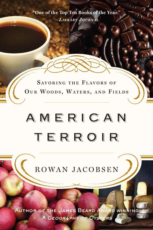 Book cover of American Terroir: Savoring the Flavors of Our Woods, Waters, and Fields