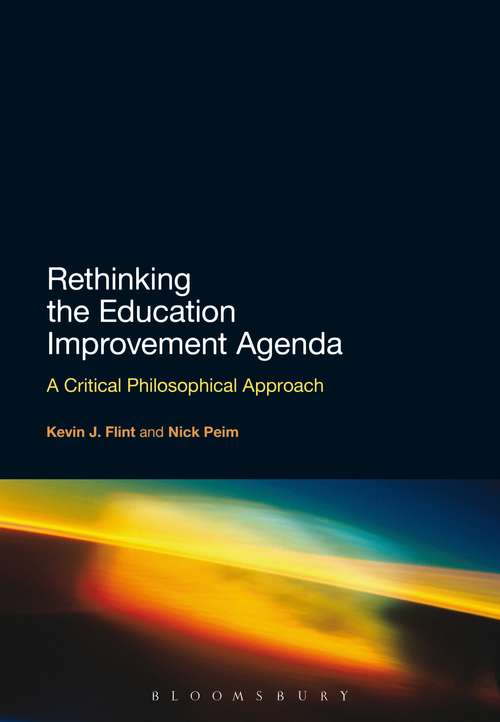 Book cover of Rethinking the Education Improvement Agenda: A Critical Philosophical Approach