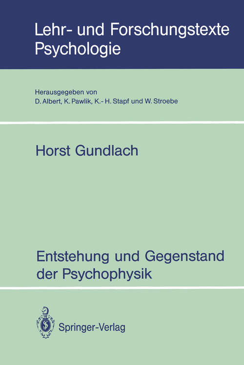 Book cover of Entstehung und Gegenstand der Psychophysik (1993) (Lehr- und Forschungstexte Psychologie #45)