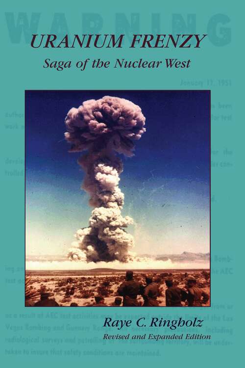 Book cover of Uranium Frenzy: Saga of the Nuclear West