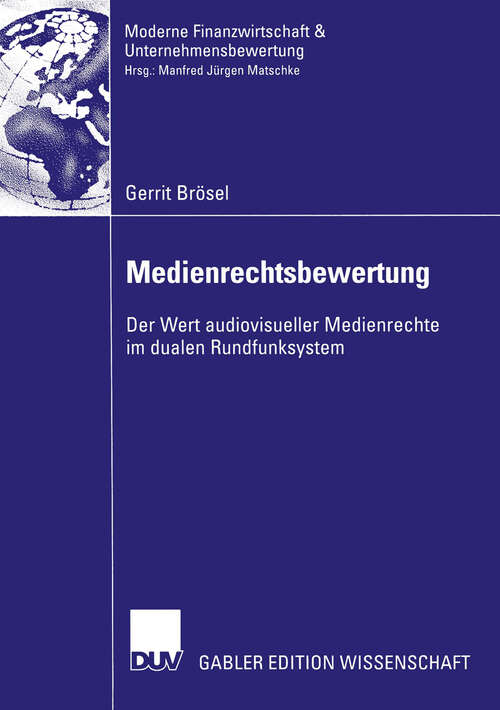 Book cover of Medienrechtsbewertung: Der Wert audiovisueller Medienrechte im dualen Rundfunksystem (2002) (Finanzwirtschaft, Unternehmensbewertung & Revisionswesen)