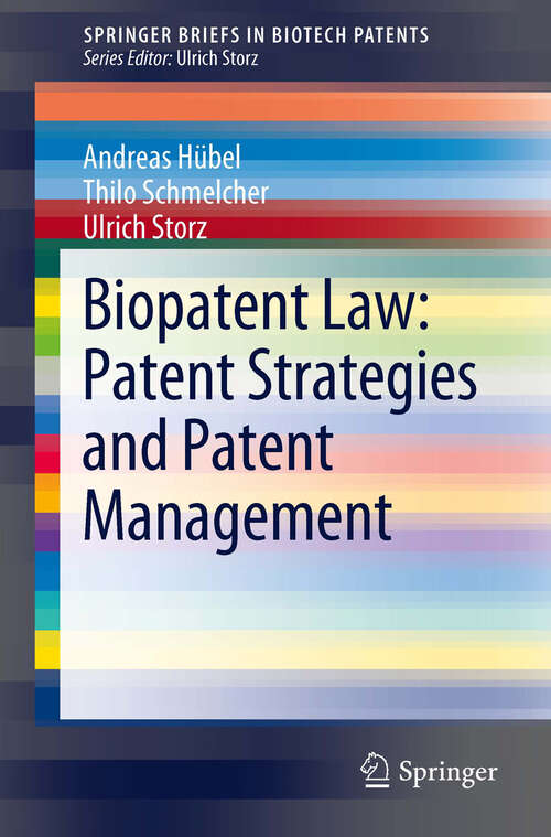 Book cover of Biopatent Law: Patent Strategies and Patent Management (2012) (SpringerBriefs in Biotech Patents)
