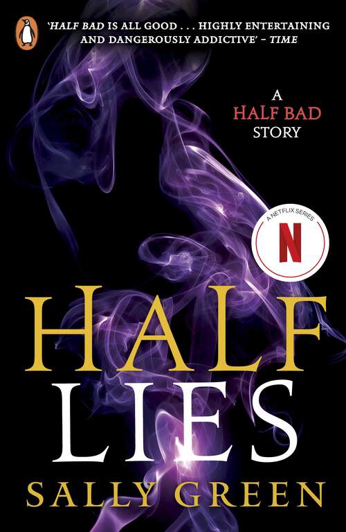 Book cover of Half Lies: A Half Bad story (Half Bad #4)