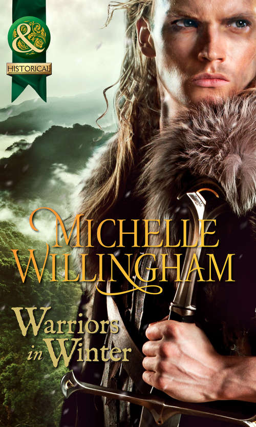 Book cover of Warriors In Winter: In The Bleak Midwinter The Holly And The Viking A Season To Forgive (ePub First edition) (Mills And Boon Historical Ser. #9)