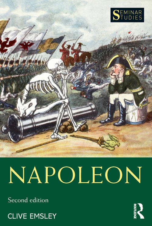 Book cover of Napoleon: Conquest, Reform and Reorganisation (2) (Seminar Studies)