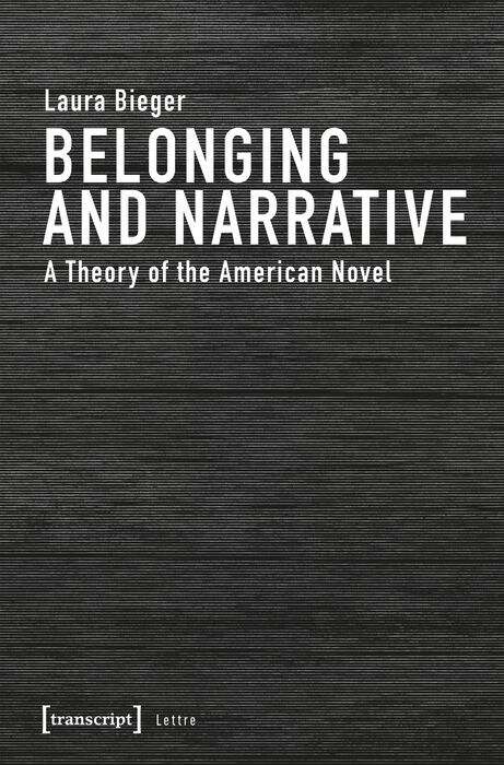 Book cover of Belonging and Narrative: A Theory of the American Novel (Lettre)