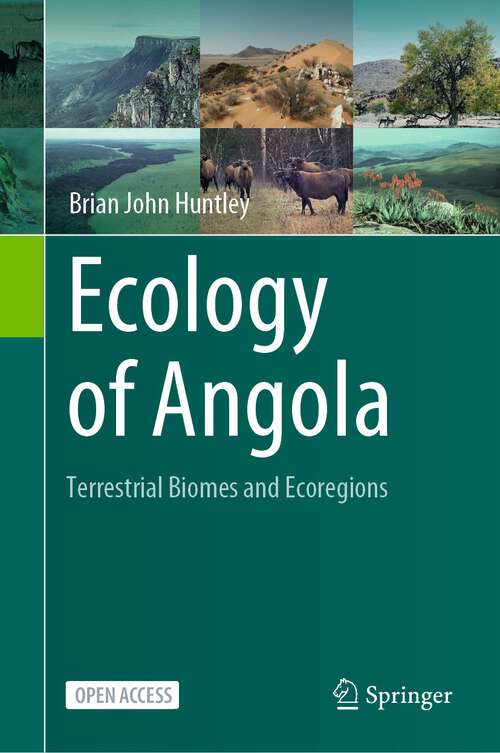 Book cover of Ecology of Angola: Terrestrial Biomes and Ecoregions (1st ed. 2023)